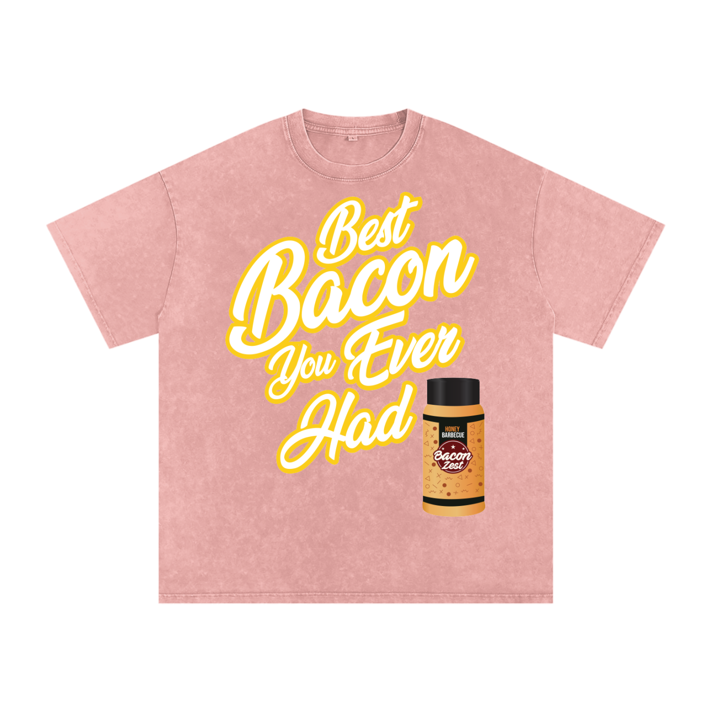 Best Bacon You Ever Had Oversized Tee