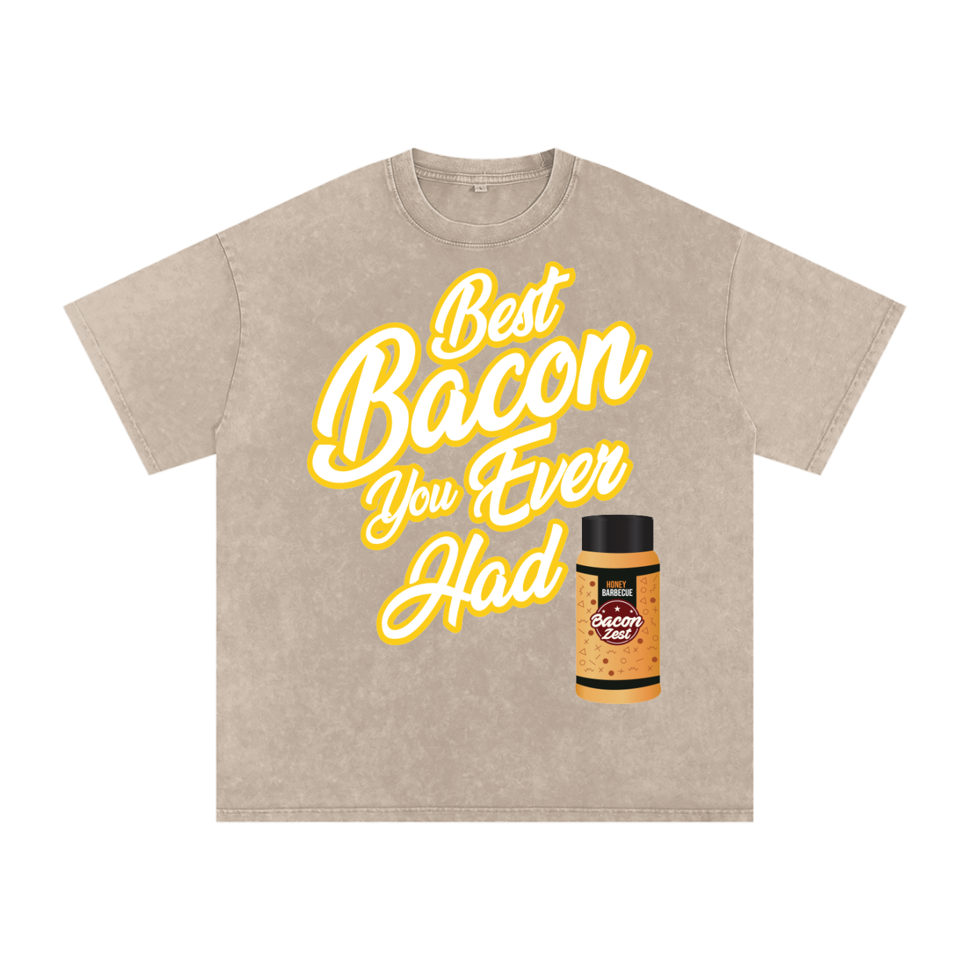 Best Bacon You Ever Had Oversized Tee