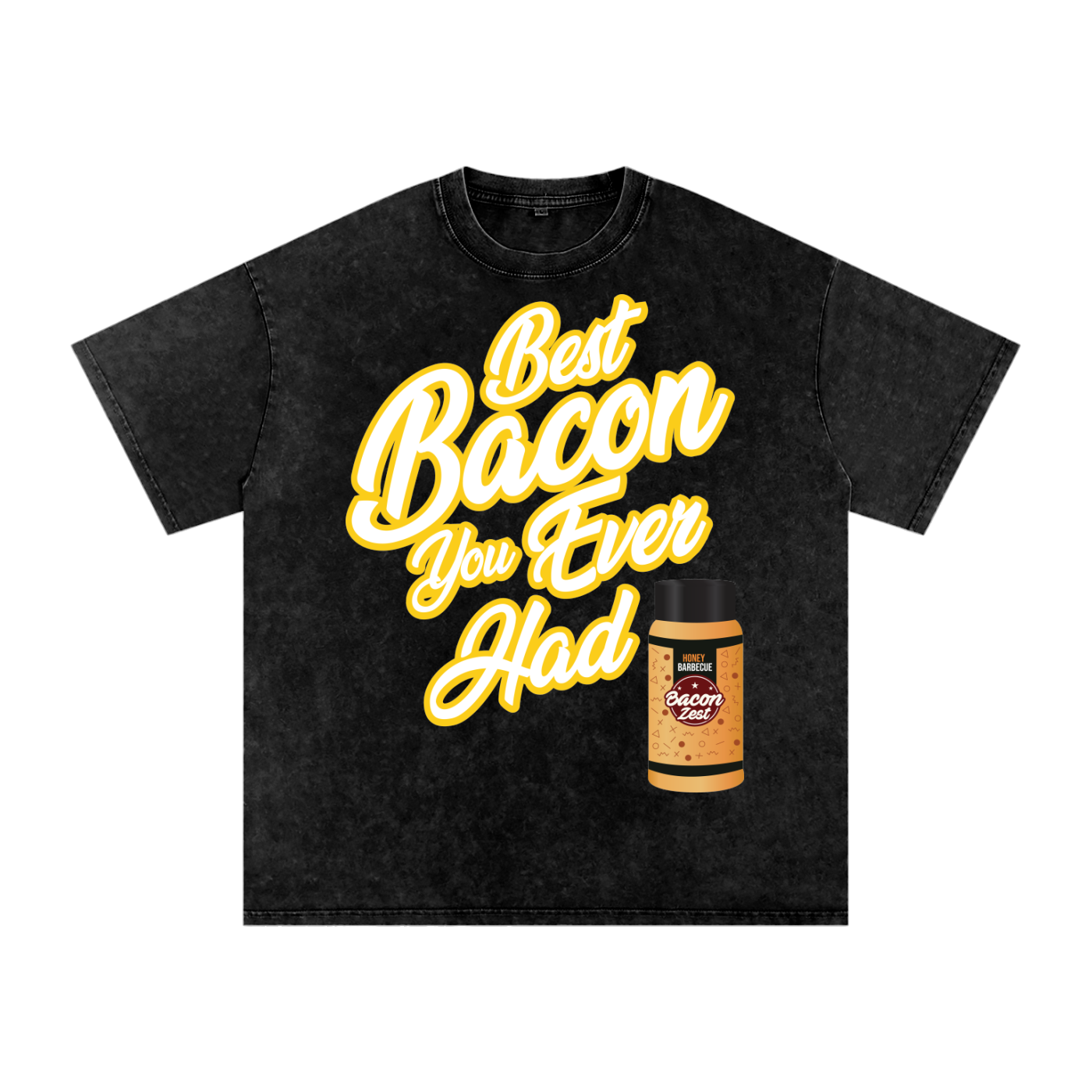 Best Bacon You Ever Had Oversized Tee