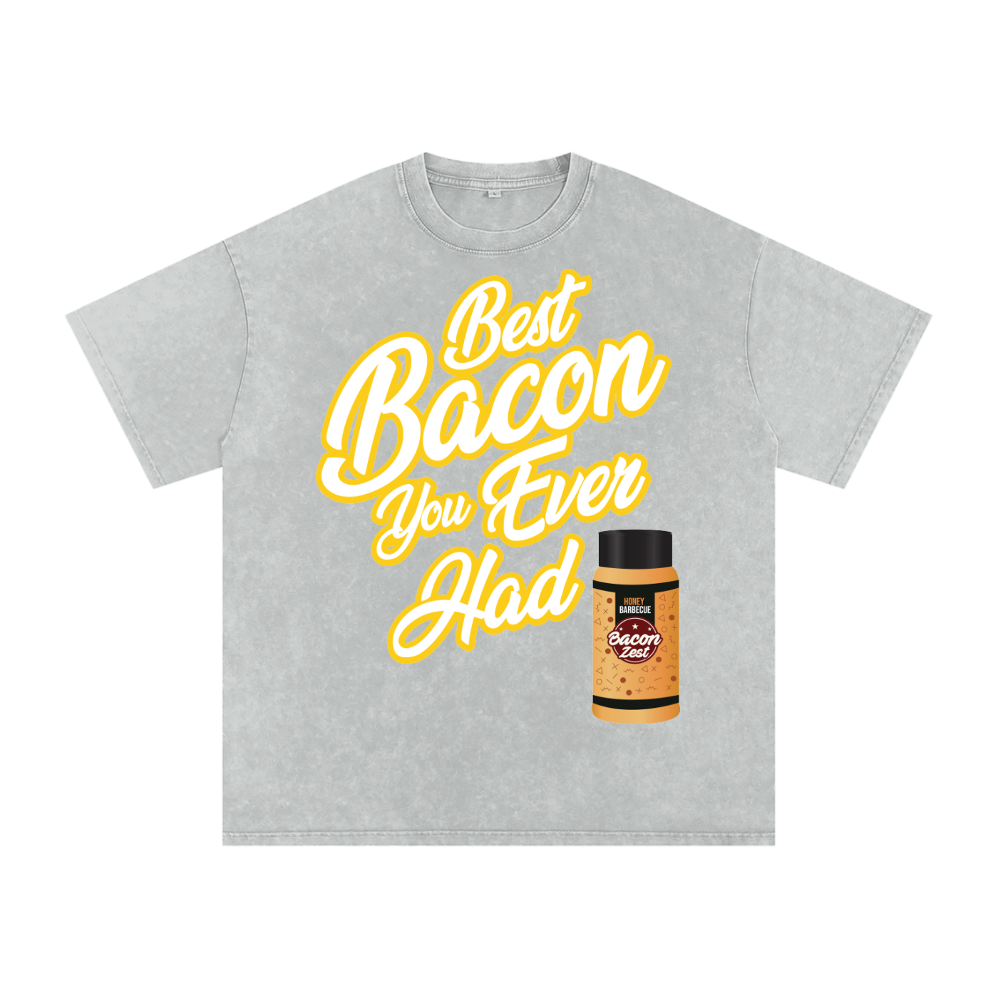 Best Bacon You Ever Had Oversized Tee